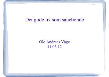 Det gode liv som sauebonde, Ole Andreas Våge