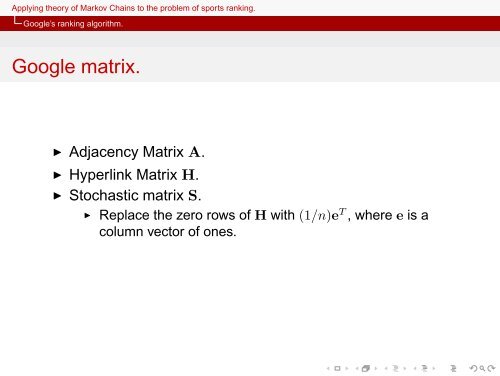 Applying theory of Markov Chains to the problem of sports ranking.