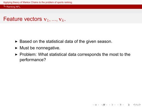 Applying theory of Markov Chains to the problem of sports ranking.