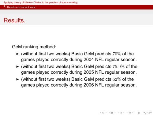 Applying theory of Markov Chains to the problem of sports ranking.