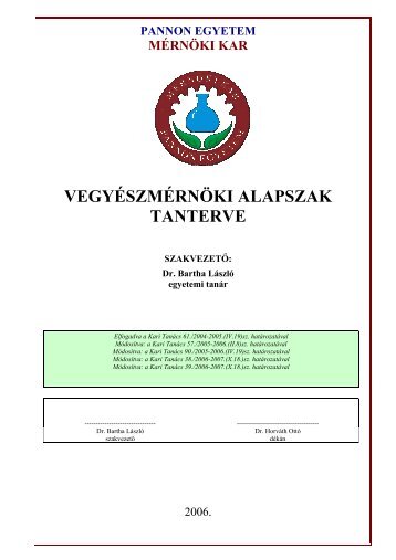 vegyÃ©szmÃ©rnÃ¶ki alapszak tanterve - Pannon Egyetem MÃ©rnÃ¶ki Kar