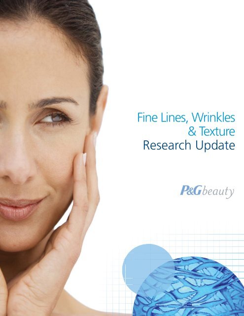 Fine Lines, Wrinkles & Texture Research Update - P&G Beauty ...