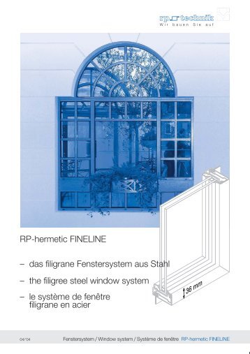 RP-hermetic FINELINE – das filigrane Fenstersystem ... - RP Technik