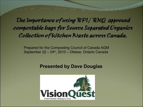 Dave Douglas, VisionQuest Environmental - Compost Council of ...