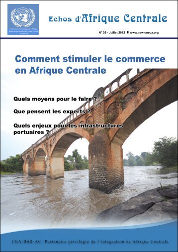 Echos d'Afrique Centrale No 26 - juillet 2012 - United Nations ...