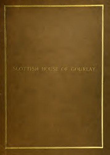 Memorials of the Scottish House of Gourlay - Electric Scotland