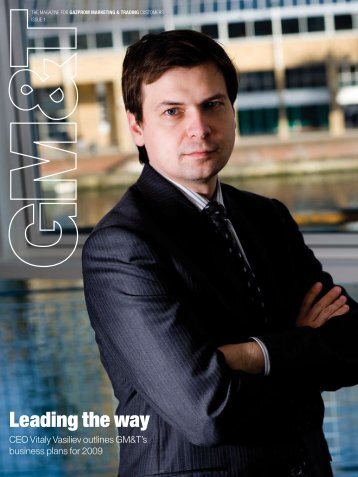 GM&T Magazine Issue 1 - Gazprom Marketing & Trading