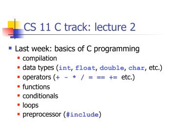 CS 11 C track: lecture 2