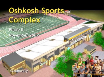Oshkosh Sports Complex Oshkosh Sports Complex - University of ...