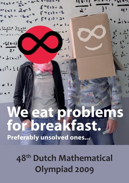 We eat problems for breakfast. - Nederlandse Wiskunde Olympiade