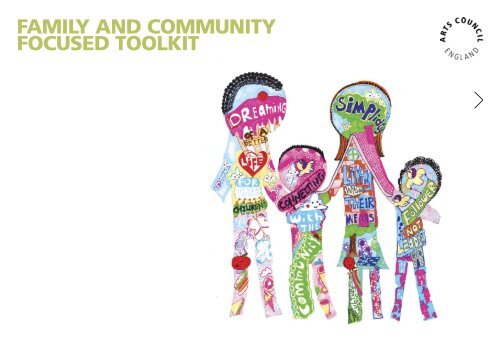 family and community focused toolkit - Arts Council England