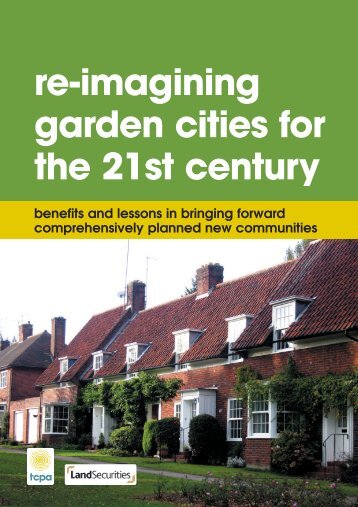 re-imagining garden cities for the 21st century - Town and Country ...