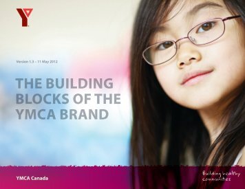 THE BUILDING BLOCKS OF THE YMCA BRAND - YMCA Canada