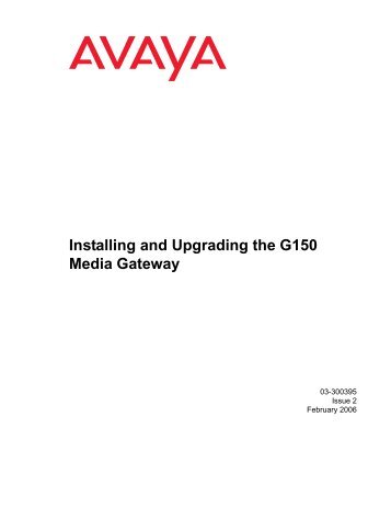 Installing and Upgrading the G150 Media Gateway - Avaya Support