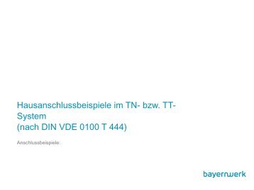 Hausanschlussbeispiele im TN- bzw. TT-System (PDF) - Bayernwerk