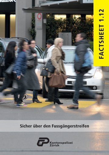 Sicher über den Fussgängerstreifen (PDF, 2 - Kantonspolizei Zürich ...