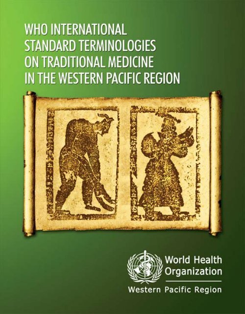 WHO InternatIOnal Standard termInOlOgIeS On tradItIOnal medIcIne