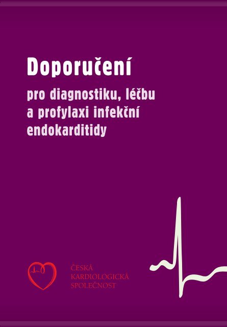 DoporuÄenÃ­ pro diagnostiku, lÃ©Äbu a profylaxi infekÄnÃ­ endokarditidy