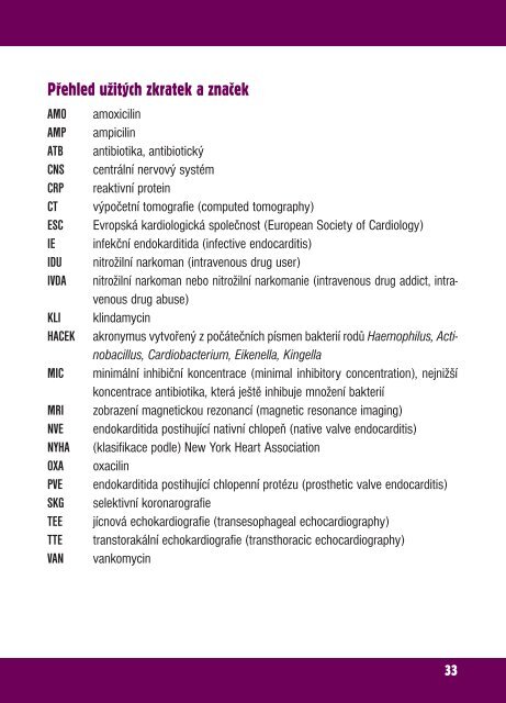 DoporuÄenÃ­ pro diagnostiku, lÃ©Äbu a profylaxi infekÄnÃ­ endokarditidy