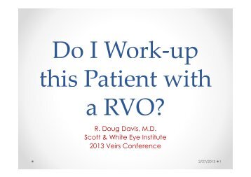 Retinal Vein Occlusion: Do I Work-Up this Patient with an RVO?