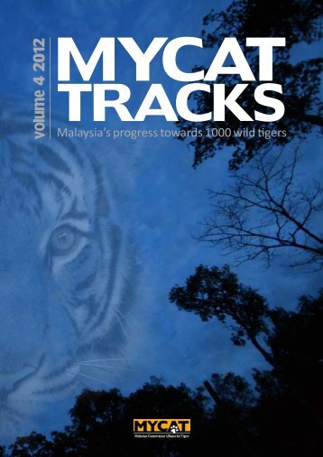 MYCAT Tracks 2010 - Malaysian Conservation Alliance for Tigers