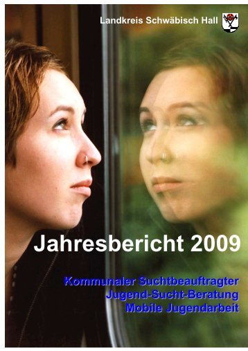 Jahresbericht 2009 - Suchthilfe Landkreis Schwäbisch Hall