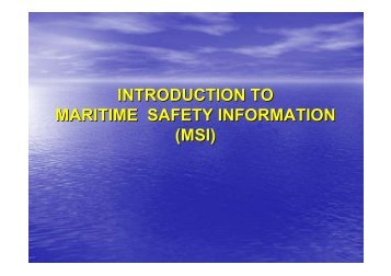 INTRODUCTION TO MARITIME SAFETY INFORMATION (MSI)