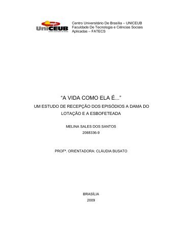 âA VIDA COMO ELA Ã...â - Centro UniversitÃ¡rio de BrasÃ­lia - UniCEUB