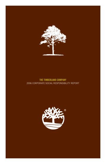 2006 CSR Report - Timberland Responsibility