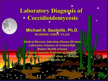 Laboratory Diagnosis of Coccidioidomycosis - University of Arizona