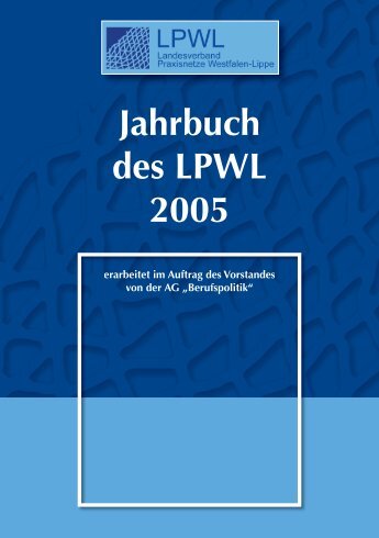 Jahrbuch des LPWL 2005 - Landesverband Praxisnetze Nordrhein ...