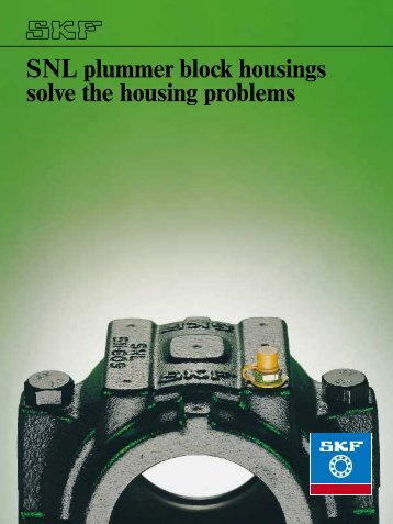 SNL plummer block housings solve the housing problems