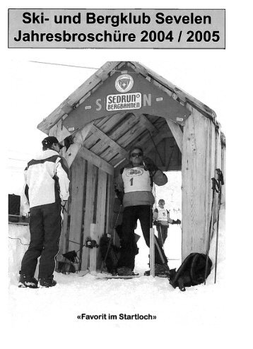 Ski- und Bergklub Sevelen Jahresbroschüire 2004 1 2005