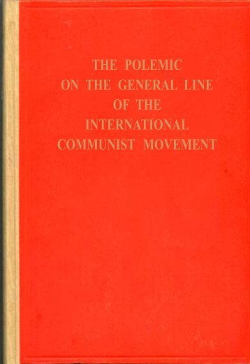 Polemic on General Line of International ... - From Marx to Mao