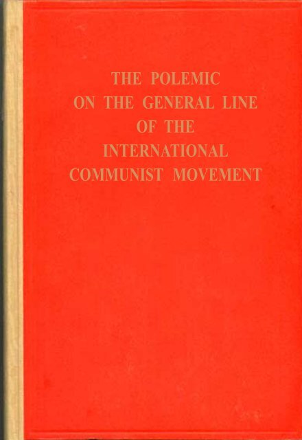 Polemic on General Line of International ... - From Marx to Mao