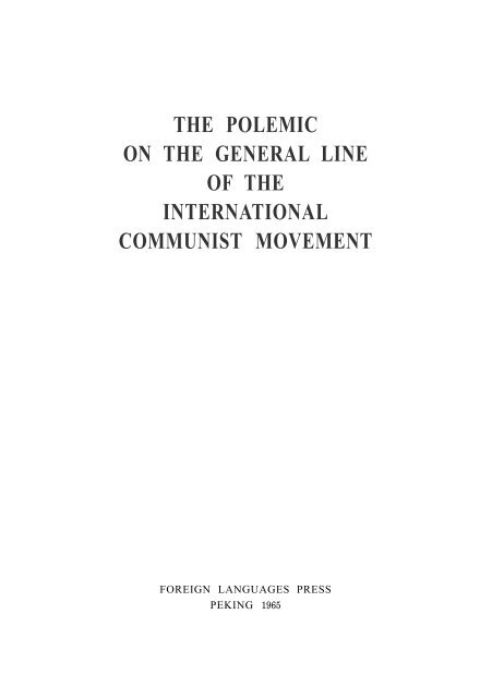 Polemic on General Line of International ... - From Marx to Mao