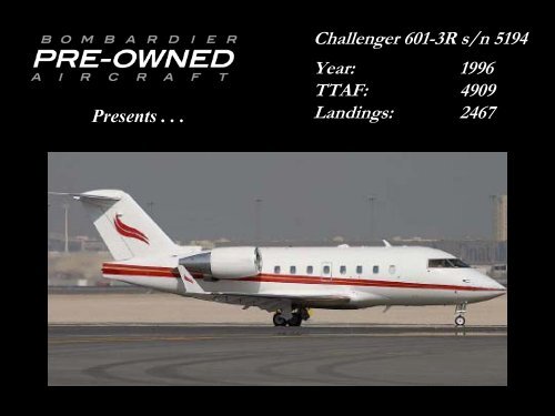 Challenger 601-3R s/n 5194 Year: 1996 TTAF: 4909 ... - Bombardier