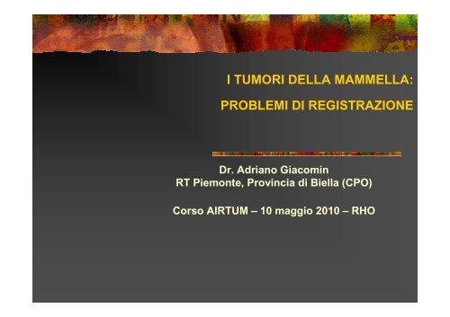 I tumori della mammella:problemi di registrazione - Associazione ...