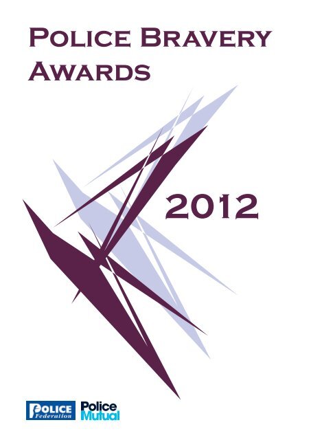 Police Bravery Awards 2012 - Brochure (PDF) - Polfed.org
