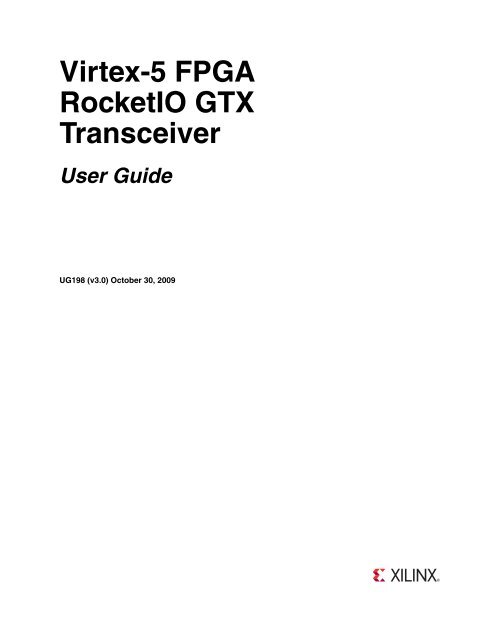 Xilinx UG198 Virtex-5 FPGA RocketIO GTX Transceiver, User Guide
