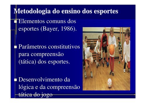 A METODOLOGIA DE ENSINO DOS ESPORTES : O ...