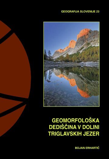 geomorfolo[ka dedi[^ina v dolini triglavskih jezer - Geografski inštitut ...