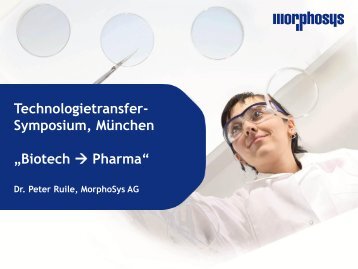 Vortrag von Dr. Peter Ruile (MorphoSys AG) - BIO Deutschland