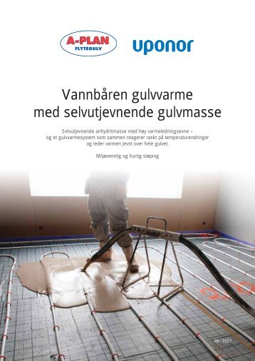 VannbÃ¥ren gulvvarme med selvutjevnende gulvmasse - Uponor