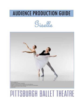 Giselle Audience Production Guide - Pittsburgh Ballet Theatre