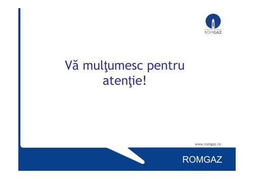 ROMGAZ Prezent şi viitor în dezvoltarea explorării ... - Petroleum Club