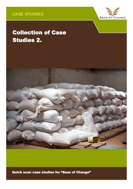 Collection of Case Studies 2. - Seas of Change Initiative