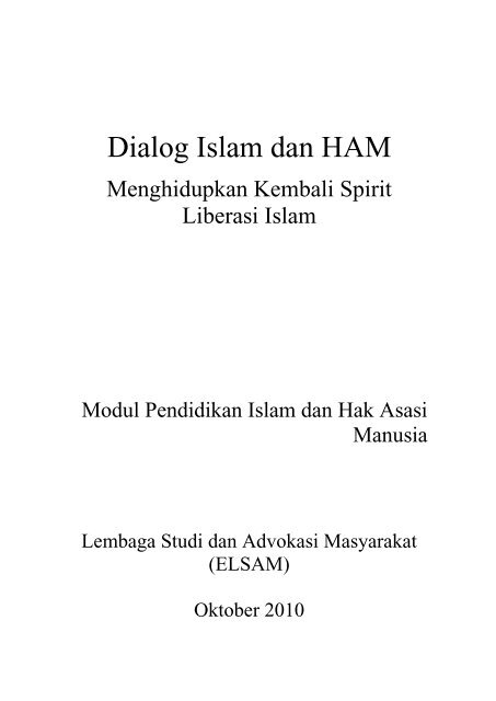 Semua aktivitas yang dilakukan oleh semua makhluk yang terlihat atau tidak terlihat harus diakui ole