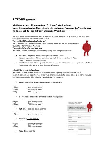 FITFORM garantie! Met ingang van 15 augustus 2011 heeft Wellco ...