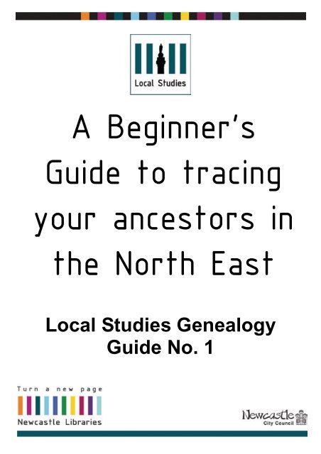 A Beginner's Guide to tracing your ancestors in - Newcastle City ...